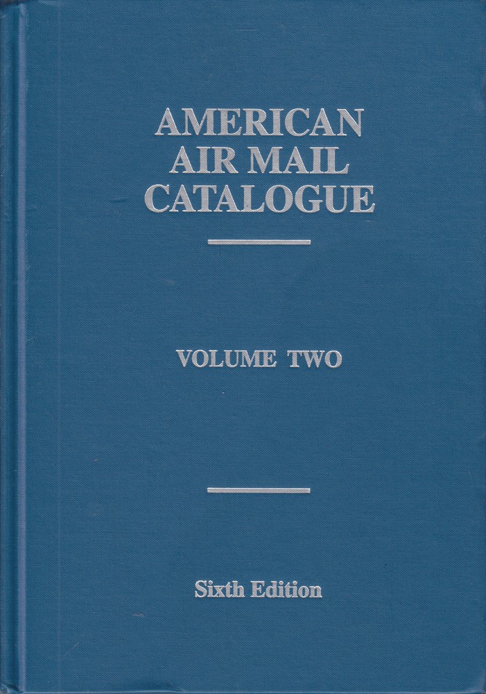 American Air Mail Catalogue, 3 Volume set cplt, Sixth Edition, NEW