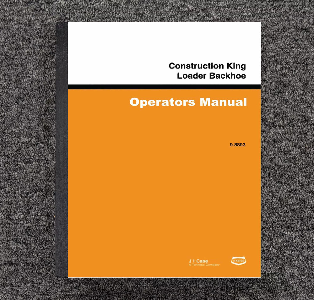 580E Loader Backhoe Operators Manual Fits Case Super E Construction King 9-8893