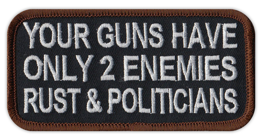 Motorcycle Jacket Patch - Guns Two Enemies - Rust, Politicians - 2nd Amendment