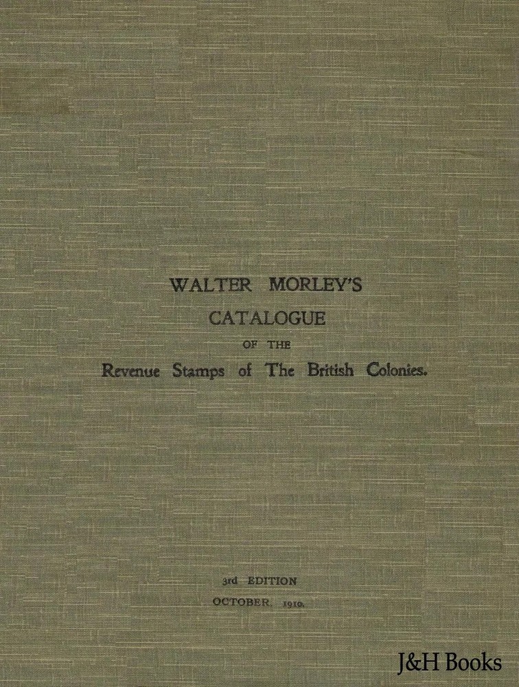 WALTER MORLEY'S Catalogue Revenue & Railway Stamps British Colonies Fiscals - CD