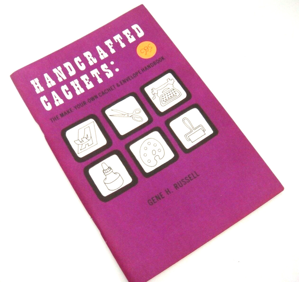 Handcrafted Cachets Make Your Own Cachet and Envelope Handbook FDCs by Russell