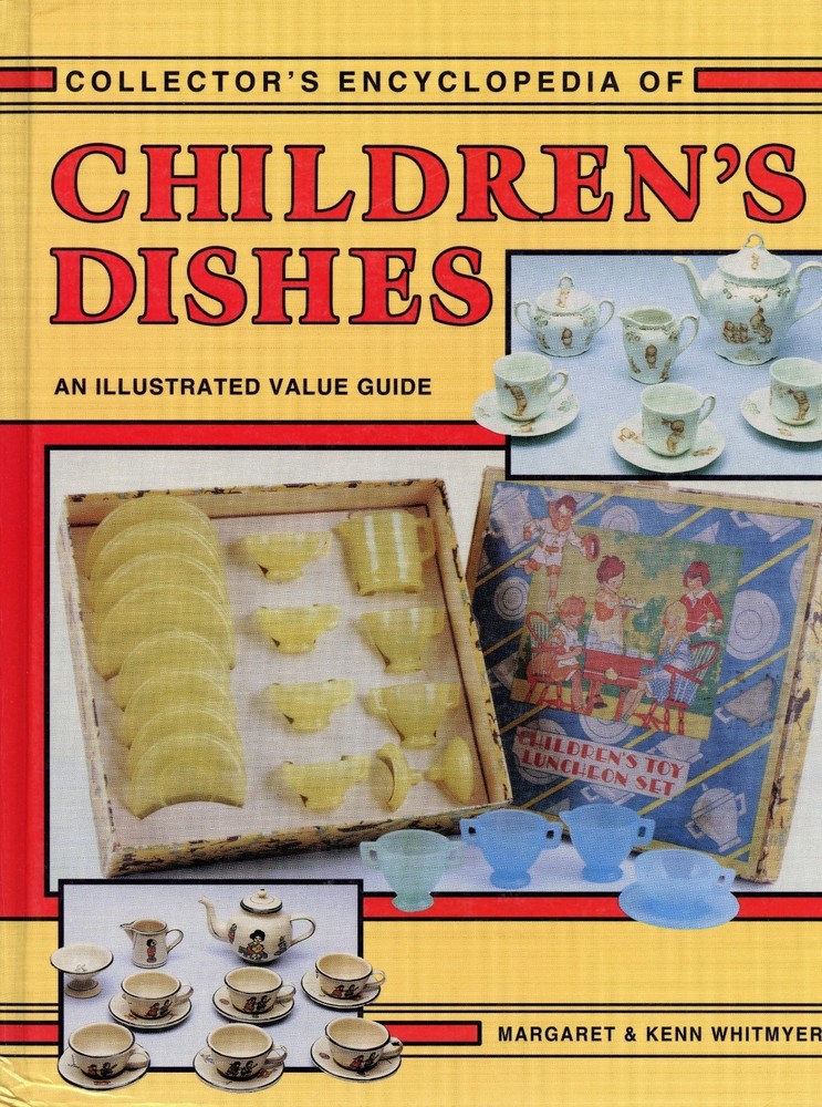 Children’s Dishes - Glass China Plastic - Identification + Values /  Book