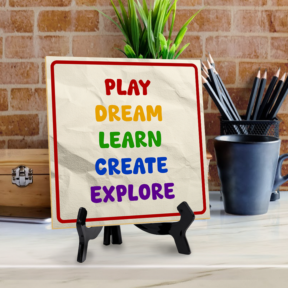 Play Dream Learn Create Explore 5x5" Square Table Sign With Acrylic Easel
