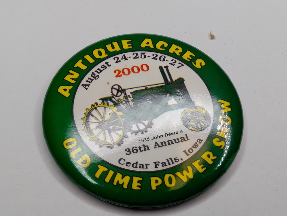 2000 Cedar Falls, Iowa Antique Acres Pinback Button John Deere Tractor Show E4