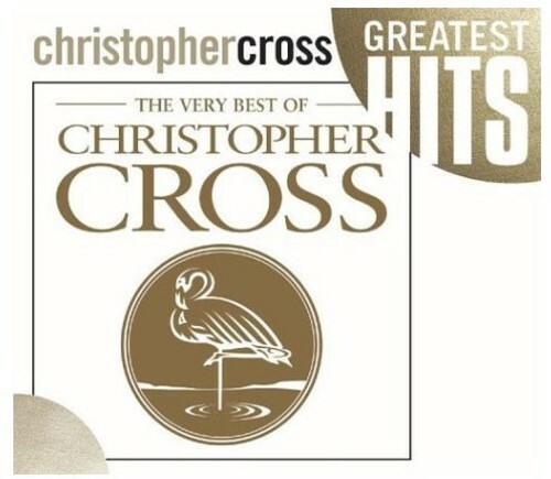 Christopher Cross - The Very Best Of Christopher Cross [New CD]