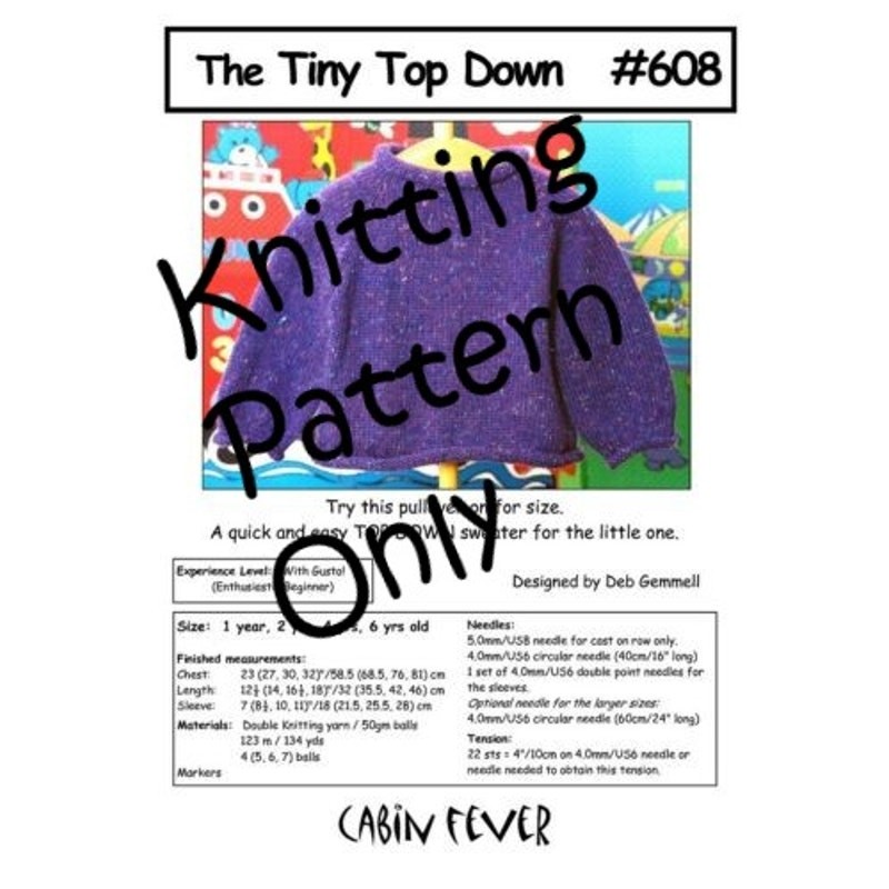 New Deb Gemmell Cabin Fever 608 Tiny Top Down Child Pullover Knitting Pattern