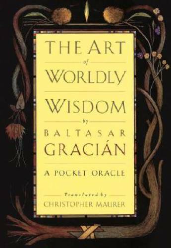 The Art of Worldly Wisdom: A Pocket Oracle - Hardcover - VERY GOOD