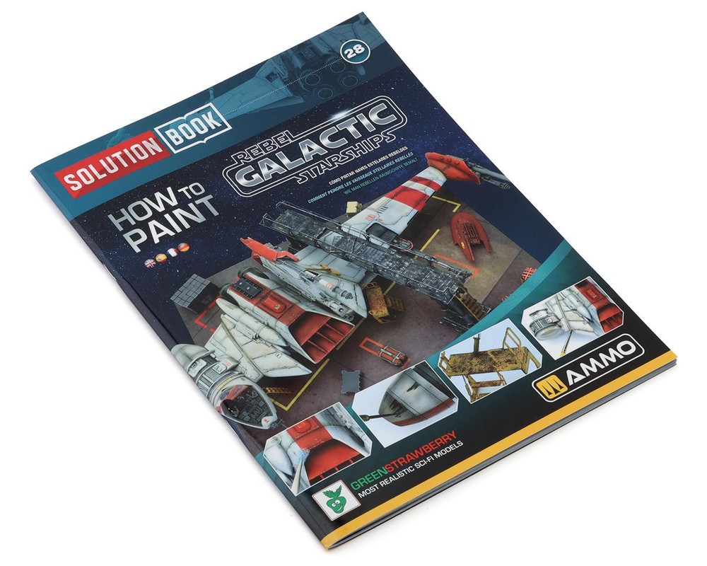 Ammo By Mig Solution Book 28 - How to Paint Rebel Galactic Starships Magazine