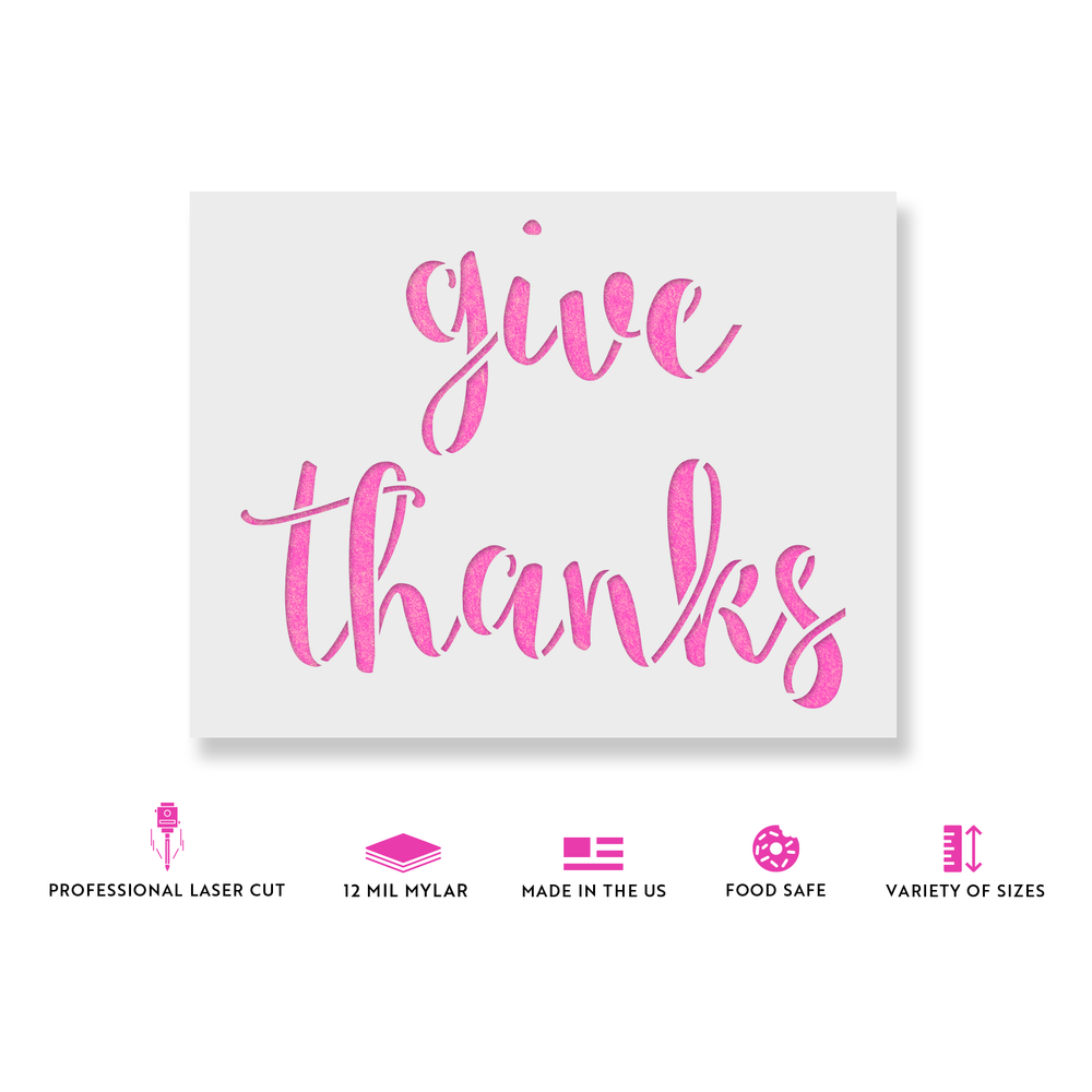 Give Thanks Stencil - Durable & Reusable Mylar Stencils