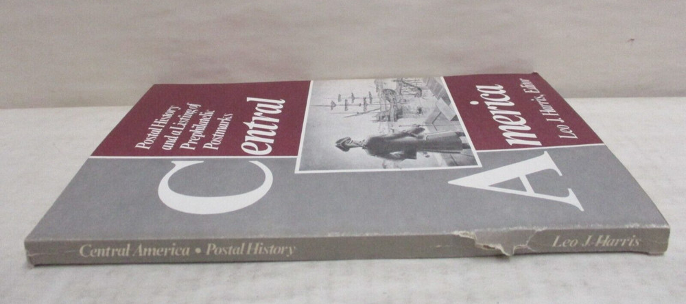 Central America Postal History & Listing of Prephilatelic Postmarks Leo J Harris