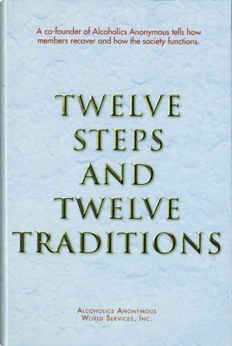 Twelve Steps and Twelve Traditions by Anonymous