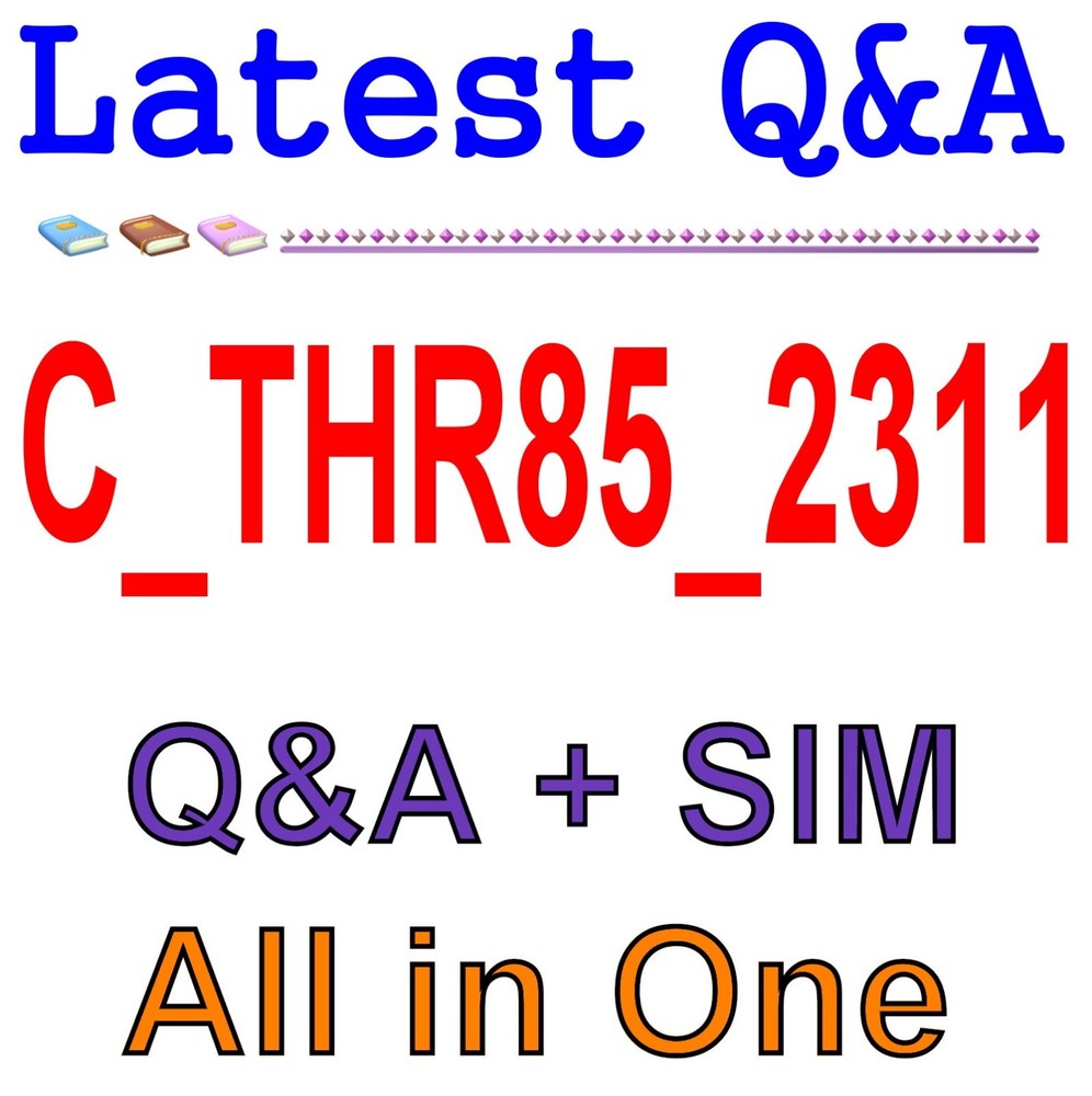 Best Exam Practice Material for C_THR85_2311 Exam Q&A