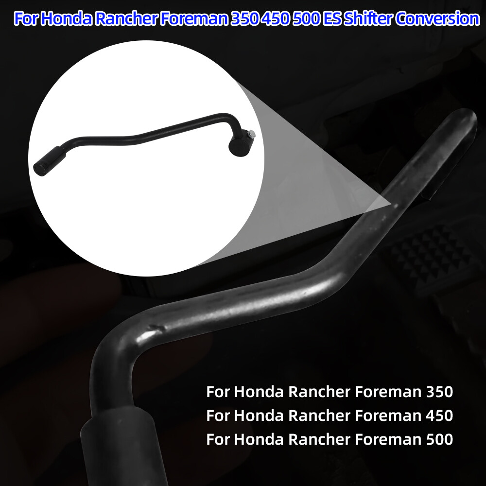 Manual To Foot Shift Conversion Kit For Honda Foreman Rancher 350 450 500 ES ATV