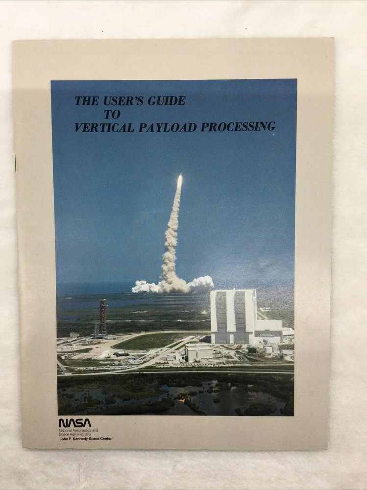 NASA  The User’s Guide To Vertical Payload Processing 1987 Booklet