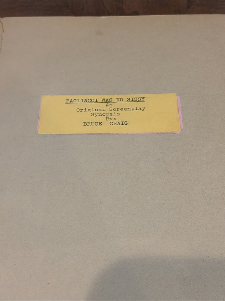 Original Screenplay Synopsis “Pagliacci Was No Sissy” Bruce Craig Script
