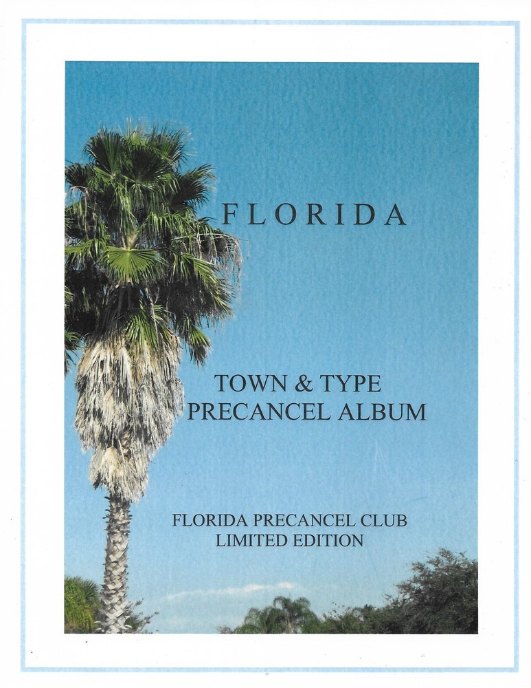 Precancel Literature: Florida Town & Type Precancel Album (No Stamps); FPC, 2009