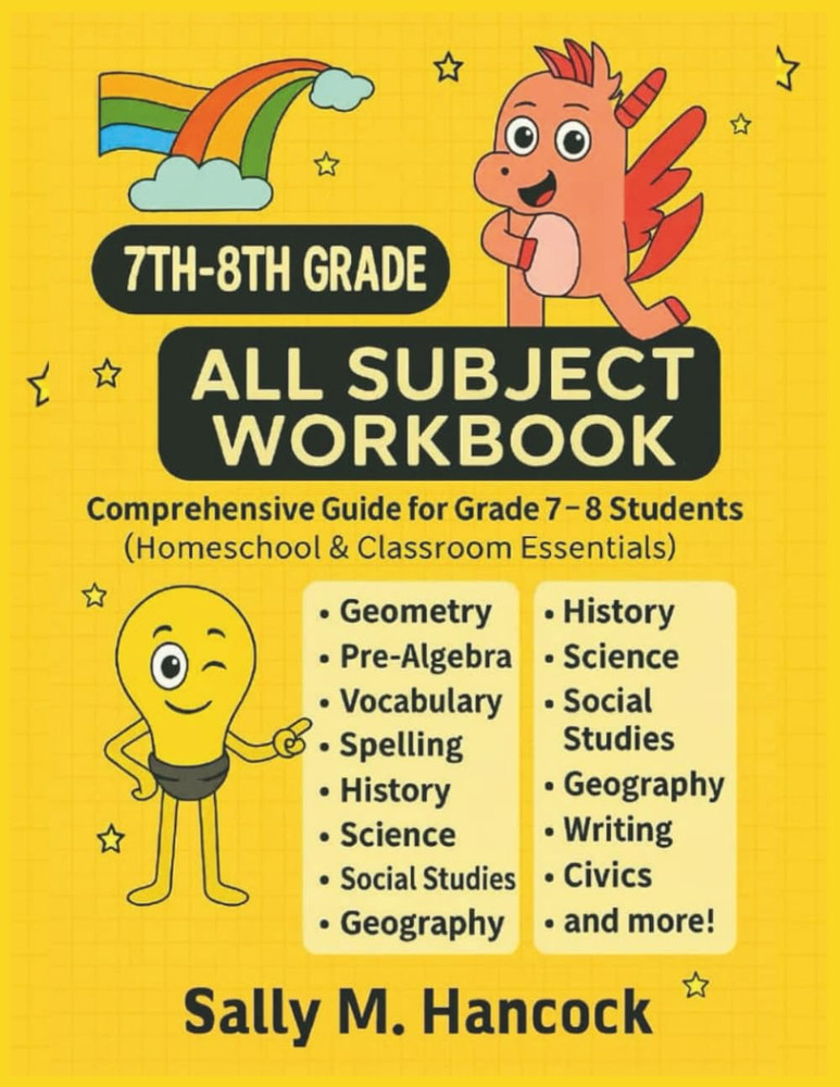 7th-8th Grade All Subject Workbook: Comprehensive Guide for Grade 7-8 Students (