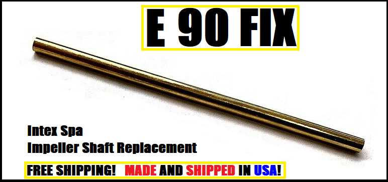 INTEX Spa Pump Impeller Shaft Replacement - 2 7/8"  x 1 E90 Error Solution