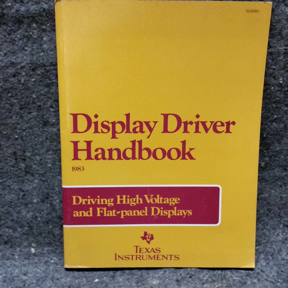 Electronics Manual Texas Instruments Display Driver Handbook 1983