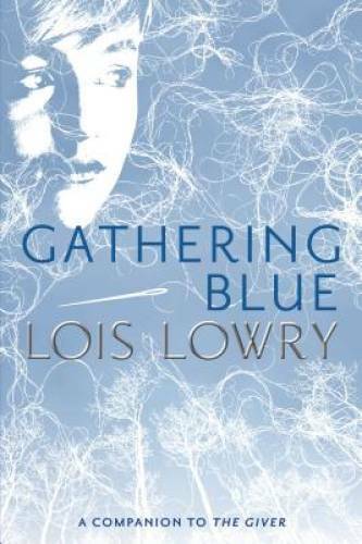 Gathering Blue (Giver Quartet) - Paperback By Lowry, Lois - VERY GOOD