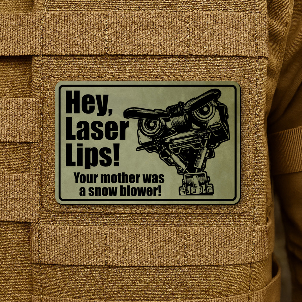 Johnny 5 Hey Laser Lips Morale Patch 2"x3" Hook & Loop Funny Engraved Tactical