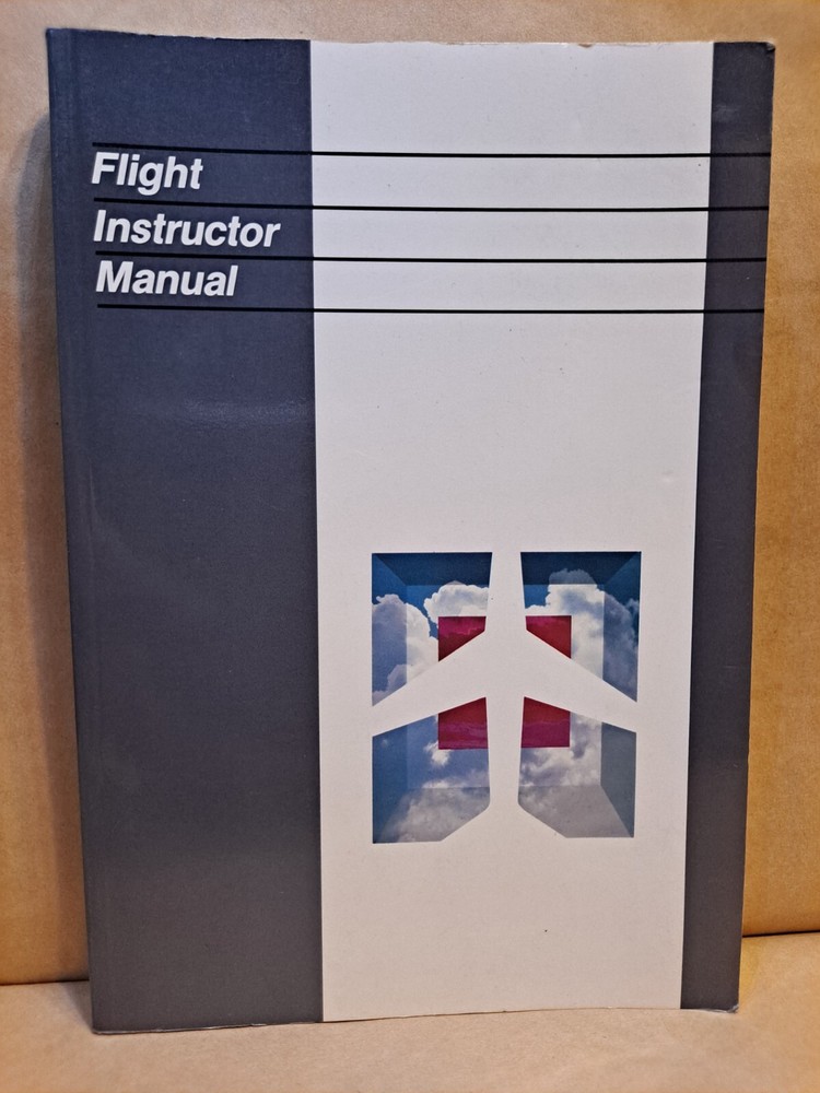 FLIGHT INSTRUCTOR MANUAL; Jeppesen Sanderson Commercial Pilot Reference Textbook