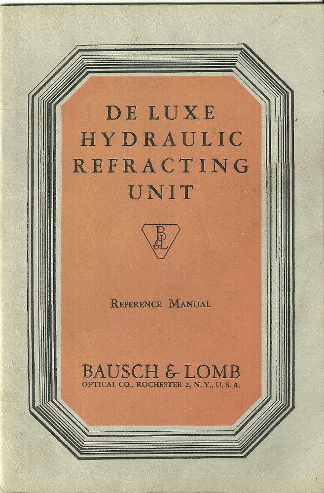 De Luxe Hydraulic Refracting Unit Reference Manual Bausch & Lomb Optical